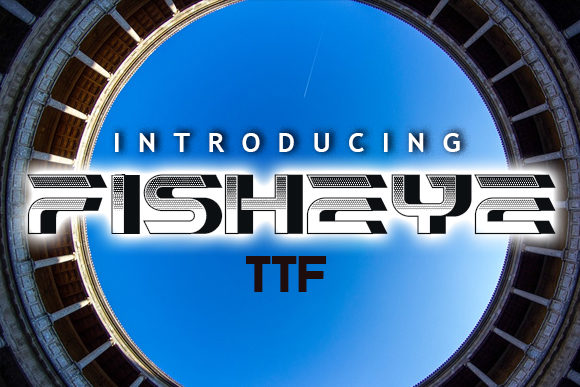 Fisheye: A Dynamic 3D Display Font for Modern Design
