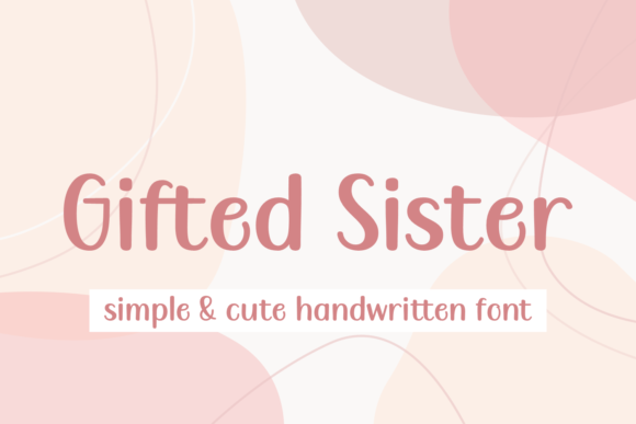 Gifted Sister: A Stylish Display Font for Unique Designs